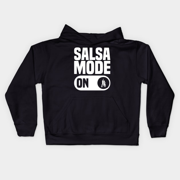 salsa mode on, Salsa Dance Lovers Kids Hoodie by BenTee